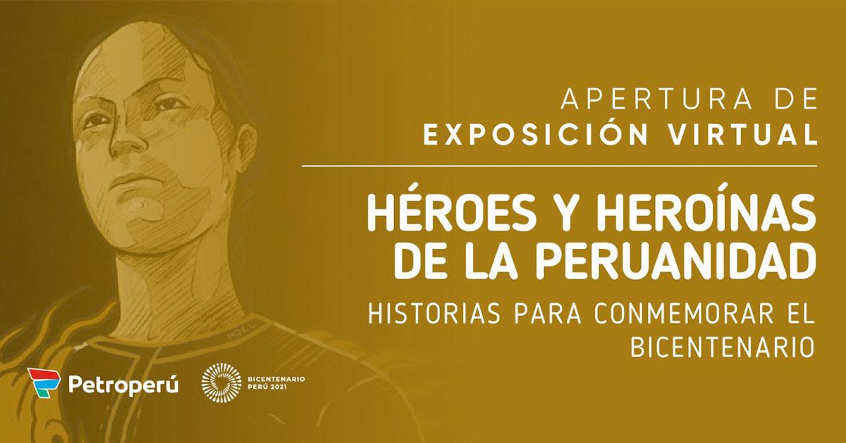 Héroes y heroínas de la peruanidad: nueva exposición virtual de PETROPERÚ