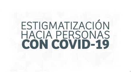 Estigmatización hacia personas con COVID-19