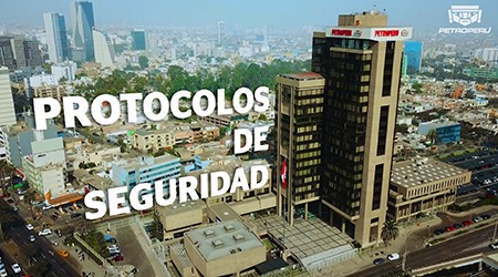 PETROPERÚ CUMPLE CON LOS PROTOCOLOS DE SEGURIDAD