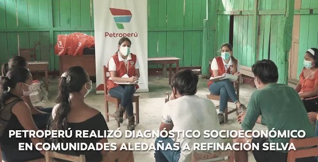PETROPERÚ REALIZÓ DIAGNÓSTICO SOCIOECONÓMICO EN COMUNIDADES ALEDAÑAS A REFINACIÓN SELVA