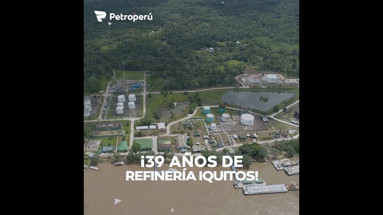 ¡39 AÑOS DE REFINERÍA IQUITOS!