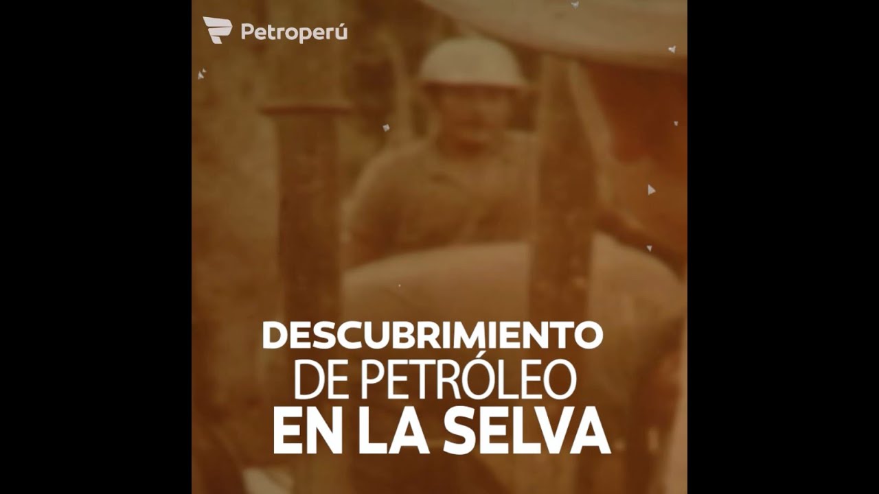 PETROPERÚ CONMEMORA EL 50° ANIVERSARIO DEL DESCUBRIMIENTO DE PETRÓLEO EN LA SELVA