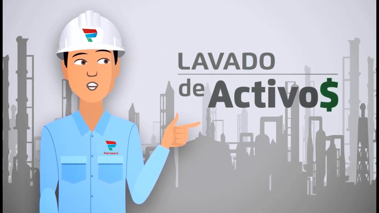 PETROPERÚ: LAVADO DE ACTIVOS Y FINANCIAMIENTO DE TERRORISMO