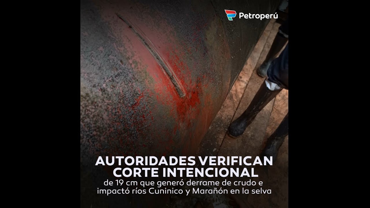 Petroperu: autoridades verifican corte intencional en el Oleducto Norperuano