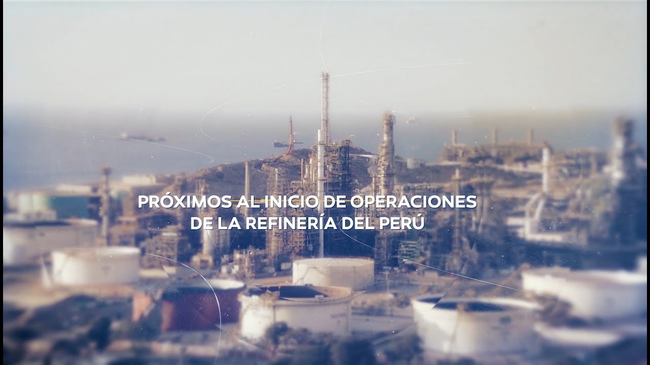 Petroperú: próximos al inicio de operación de la refinería del perú