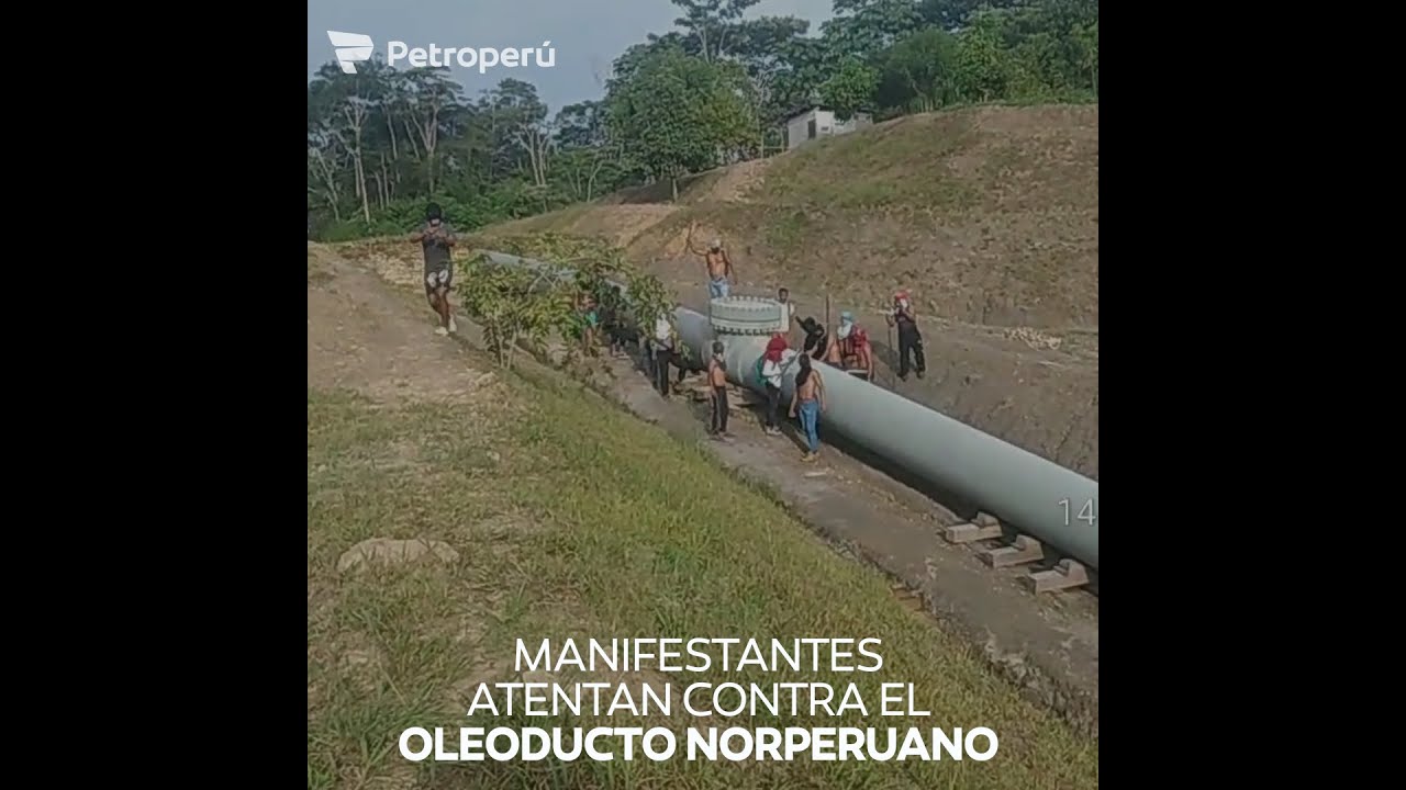 Manifestantes atentan contra el Oleoducto Norperuano