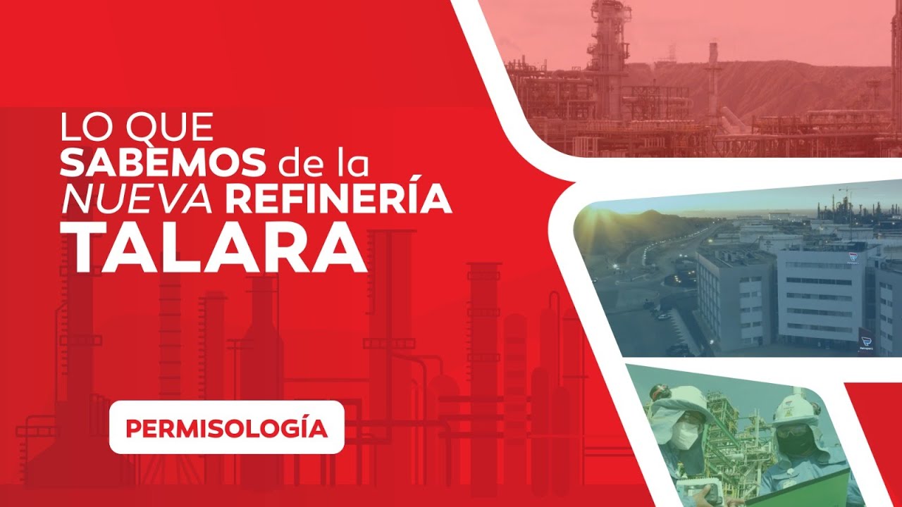 Lo que sabemos de la Nueva Refinería Talara: Permisilogía