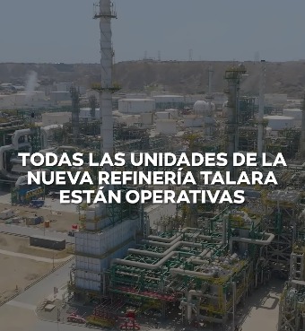 Todas las unidades de la Nueva Refinería Talara están operativas