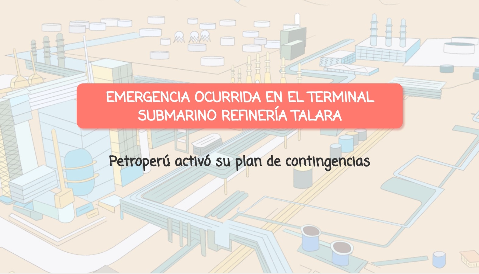 Emergencia ocurrida en el Terminal submarino Refinería Talara