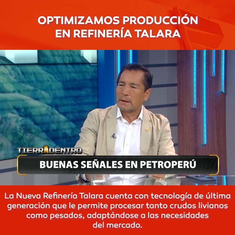 Optimizamos producción en la Nueva Refinería Talara